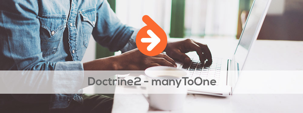 Comment programmer une ManyToOne sous Doctrine